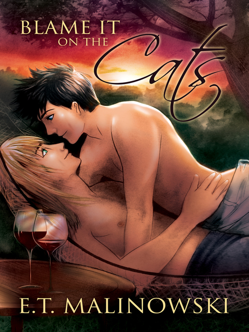 Title details for Blame It on the Cats by E.T. Malinowski - Available